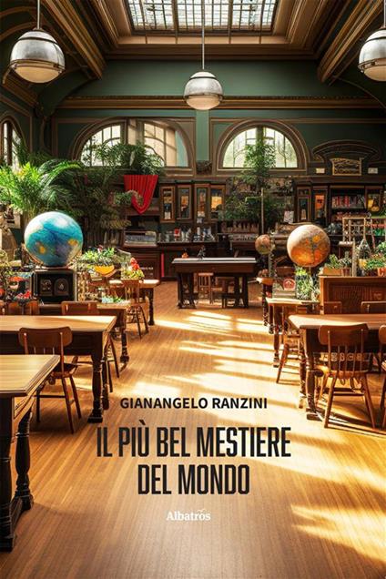 Il più bel mestiere del mondo - Ranzini, Gianangelo - Ebook - EPUB3 con  Adobe DRM | IBS