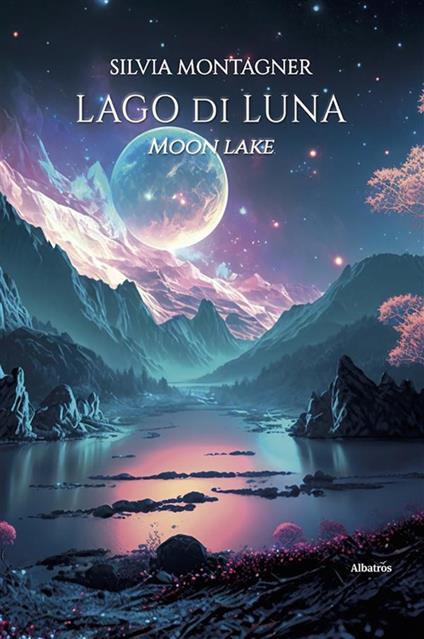 Lago di luna - Silvia Montagner - ebook