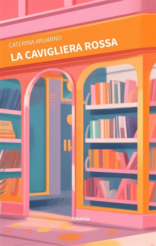 La cavigliera rossa - Caterina Aruanno - ebook