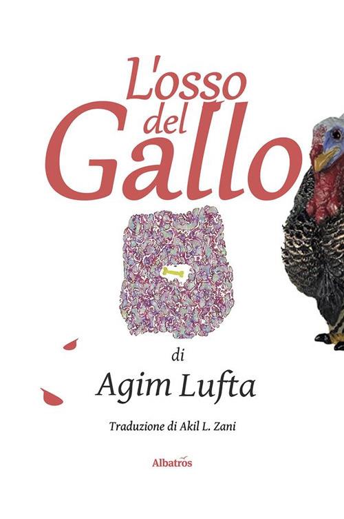 L' osso del gallo - Lufta Agim,Akil L. Zani - ebook