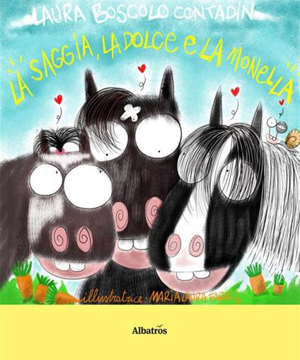 La saggia, la dolce e la monella - Laura Boscolo Contadin,Maria Laura Farris - ebook