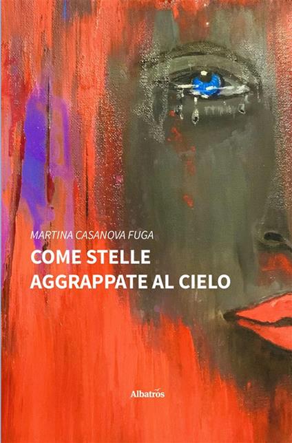 Come stelle aggrappate al cielo - Martina Casanova Fuga - ebook