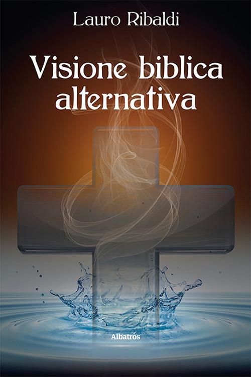 Visione biblica alternativa - Lauro Ribaldi - copertina