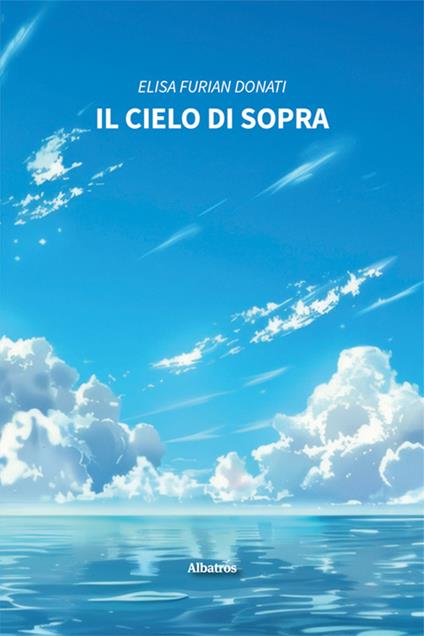 Il cielo di sopra - Elisa Furian Donati - copertina