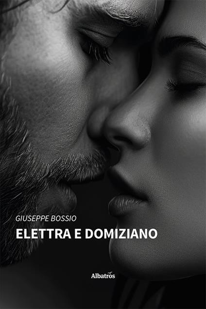 Elettra e Domiziano - Giuseppe Bossio - copertina