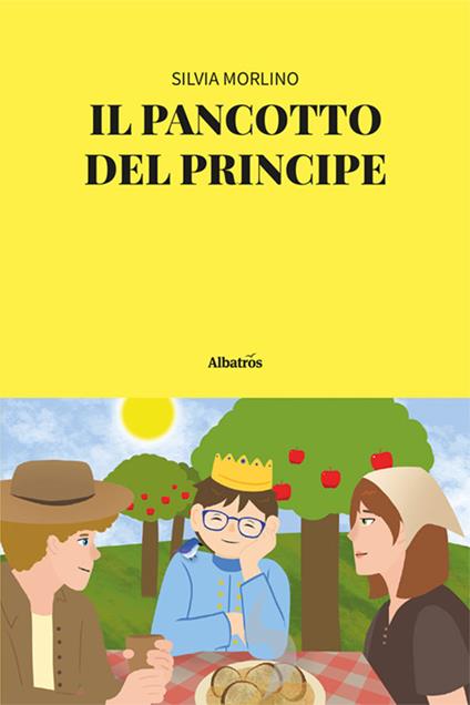 Il pancotto del principe - Silvia Morlino - copertina