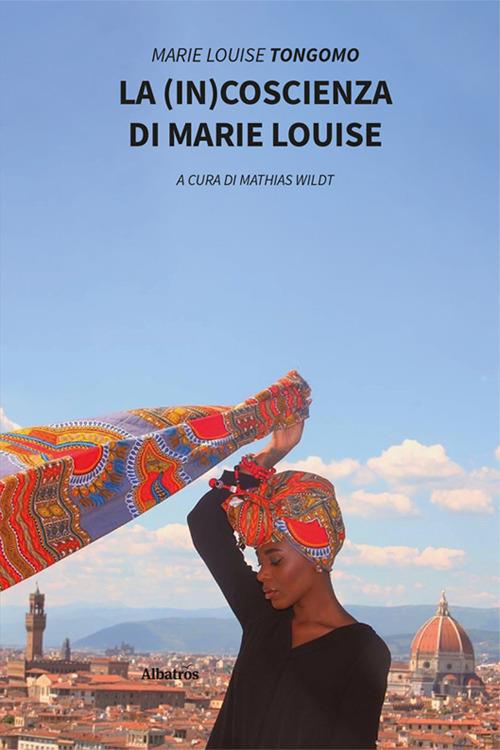 La (in)coscienza di Marie Louise - Marie Louise Tongomo - copertina