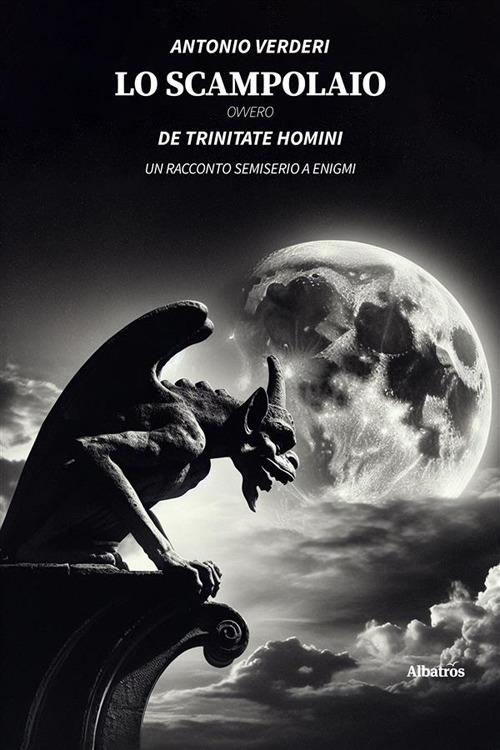 Lo scampolaio ovvero De trinitate homini - Antonio Verderi - ebook