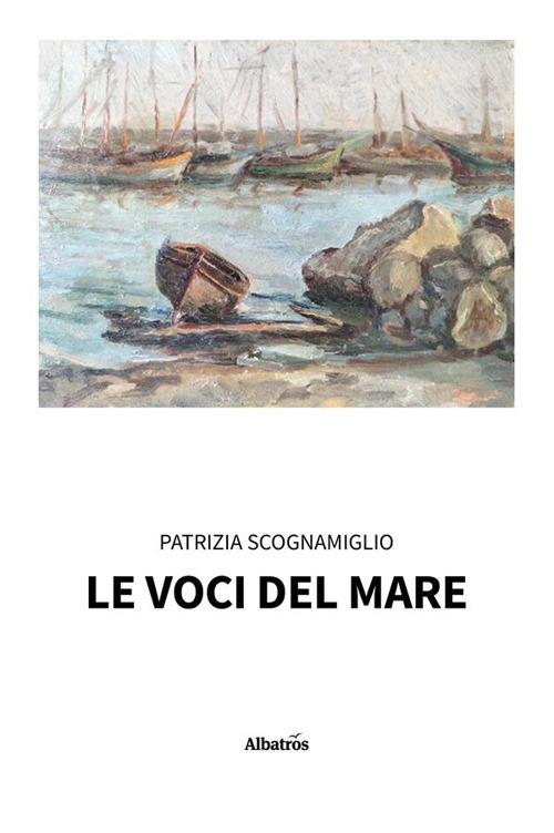 Le voci del mare - Patrizia Scognamiglio - ebook