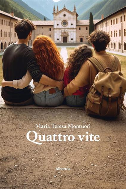 Quattro vite - Maria Teresa Montuori - ebook