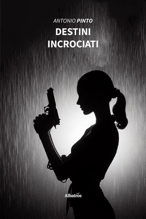 Destini incrociati - Antonio Pinto - ebook