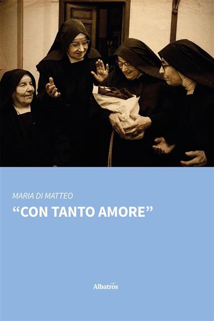 Con tanto amore - Maria di Matteo - ebook