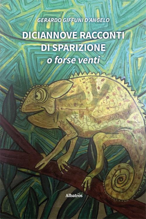 Diciannove racconti di sparizione. O forse venti - Gerardo Giffuni D'Angelo - copertina