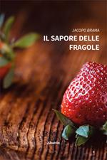 Il sapore delle fragole