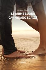 Le anime buone camminano scalze