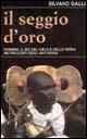 Il seggio d'oro. Nyamian: il dio del cielo e della terra nei racconti tradizionali degli anyi-bona (Costa d'Avorio)