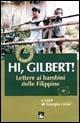 Hi, Gilbert. Lettere ai bambini delle Filippine - Giorgio Licini - copertina