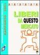 Liberi da questo mercato. Operazione bilanci di giustizia. Rapporto 2001