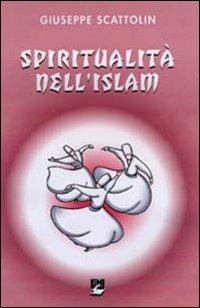 Spiritualità nell'Islam - Giuseppe Scattolin - copertina