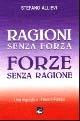 Ragioni senza forza, forze senza ragione. Una risposta a Oriana Fallaci