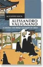 Alessandro Valignano. La missione come dialogo con i popoli e le culture