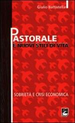 Pastorale e nuovi stili di vita. Sobrietà e crisi economica