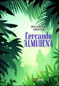 Cercando Almudena - Wilfredo Ardito - copertina
