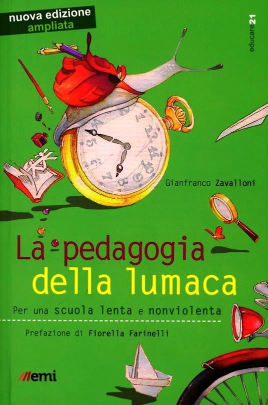La pedagogia della lumaca. Per una scuola lenta e nonviolenta - Gianfranco Zavalloni - copertina