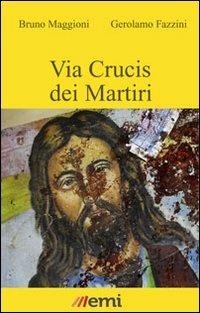 Via Crucis dei martiri - Bruno Maggioni - copertina