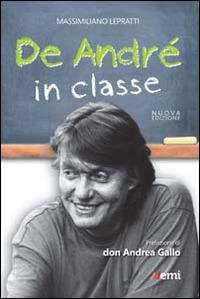 De André in classe. Proposta didattica a partire dalle canzioni di Faber - Massimiliano Lepratti - copertina