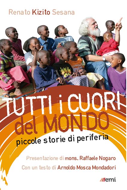 Tutti i cuori del mondo. Piccole storie di periferia - Renato Kizio Sesana - ebook