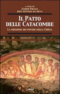 Il patto delle catacombe. La missione dei poveri nella Chiesa - copertina