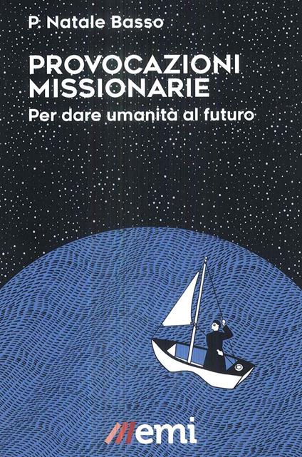 Provocazioni missionarie. Per dare umanità al futuro - Natale Basso - copertina