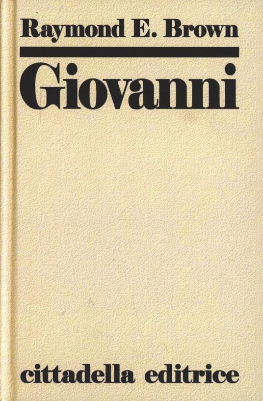 Giovanni: commento al vangelo spirituale - Raymond E. Brown - copertina