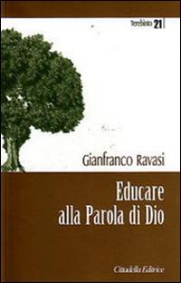 Educare alla parola di Dio - Gianfranco Ravasi - copertina