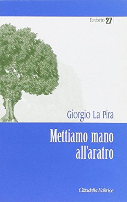 Mettiamo mano all’aratro - Giorgio La Pira - copertina