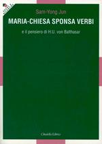 Maria-Chiesa Sponsa verbi e il pensiero di H. U. von Balthasar