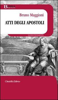 Atti degli Apostoli - Bruno Maggioni - copertina