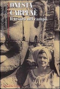 Onesta Carpenè. Il tesoro del campo - Margaret Collier-Brendelow,Lamberto Pillonetto - copertina