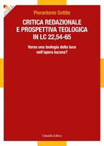 Critica redazionale e prospettiva teologica in Lc 22,54-65. Verso una teologia della luce nell'opera lucana?