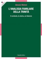 L' analogia familiare della Trinità. Il contesto, la storia, un bilancio