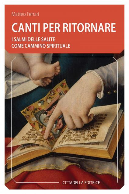 Canti per ritornare. I Salmi delle salite come cammino spirituale - Matteo Ferrari - copertina