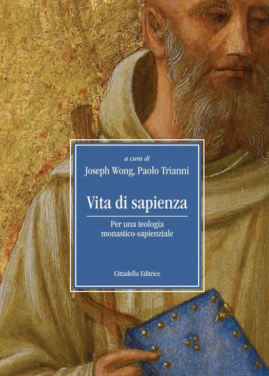 Vita di sapienza. Per una teologia monastico-sapienziale - copertina