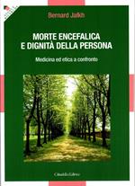 Morte encefalica e dignità della persona. Medicina ed etica a confronto