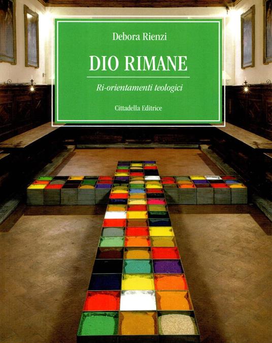 Dio rimane. Ri-orientamenti teologici - Debora Rienzi - copertina