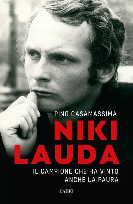 Niki Lauda. Il campione che ha vinto anche la paura - Pino Casamassima - ebook