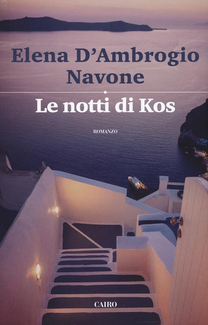 Le notti di Kos - Elena D'Ambrogio Navone - copertina