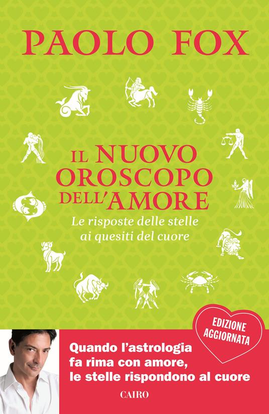 Il nuovo oroscopo dell'amore. La risposta delle stelle ai quesiti del cuore. Nuova ediz. - Paolo Fox - copertina