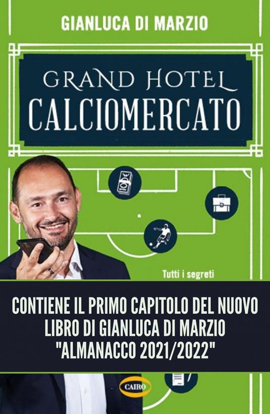 Grand hotel calciomercato. Tutti i segreti del mercato più pazzo del mondo  - Di Marzio, Gianluca - Ebook - EPUB2 con Adobe DRM | IBS