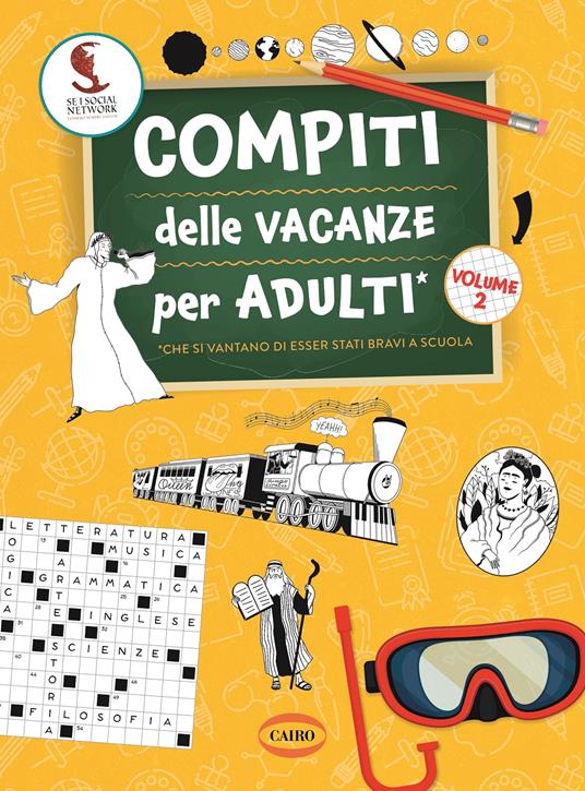 Compiti delle vacanze per adulti. Vol. 2 - Se i social network fossero sempre esistiti - copertina